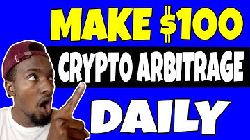 Crypto Arbitrage Trading - Best & Easy Way To Make $100 Daily