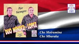 Miniatura del video "Dúo: Méndez - López - Che Moirumina Che Mbaraka"