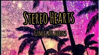 Gym Class Heroes_Stereo Hearts lyrics