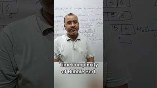 Time complexity of Bubble Sort Explained in an easy way. #algorithm #daa #design