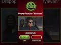 Drepop Reaction Inkonnu Hayawan #drepop #reaction #shorts