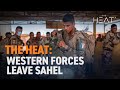 The heat western forces leave sahel