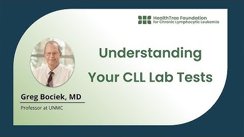 Understanding Your CLL Lab Tests