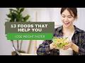 13 Foods That Help You Lose Weight Faster