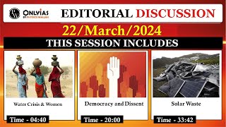 22 March 2024 | Editorial Discussion | Water Crises, Democracy and Dissent, Solar Waste