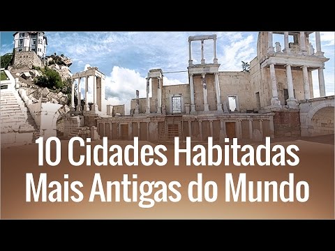 Vídeo: As Cidades Mais Antigas Ainda Habitadas Do Planeta - Rede Matador