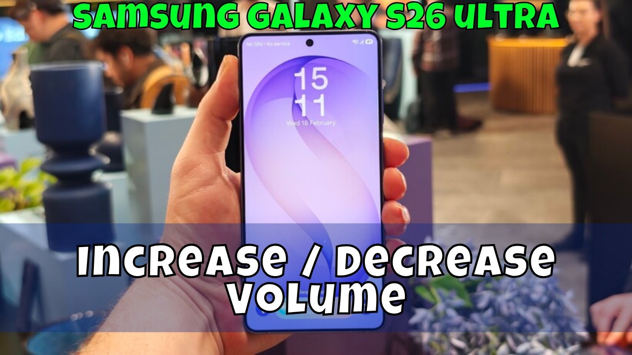 Increase/Decrease Volume Samsung Galaxy S26 Ultra - YouTube
