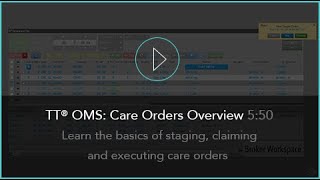 TT® OMS: Care Orders Overview 