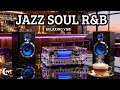 Smooth Jazz x Soul R&B Mix — Relaxing Music for Evening Chill, Work & Cozy Night Vibes