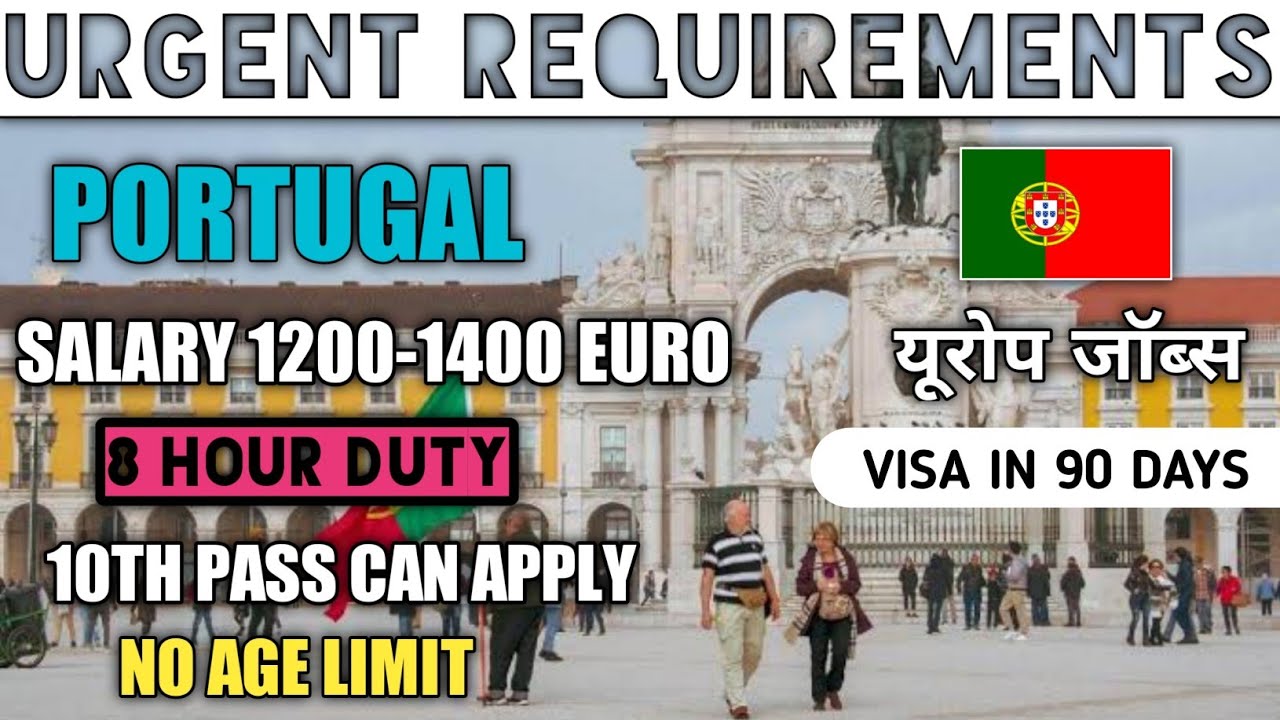 Portugal 🇵🇹 Urgent Requirements Jobs In Lisbon Portugal Work Visa