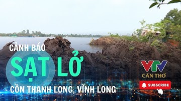 UBND vừa ban hành quyết định công bố tình huống khẩn cấp sạt lở đê bao cồn Thanh Long | VTV CẦN THƠ