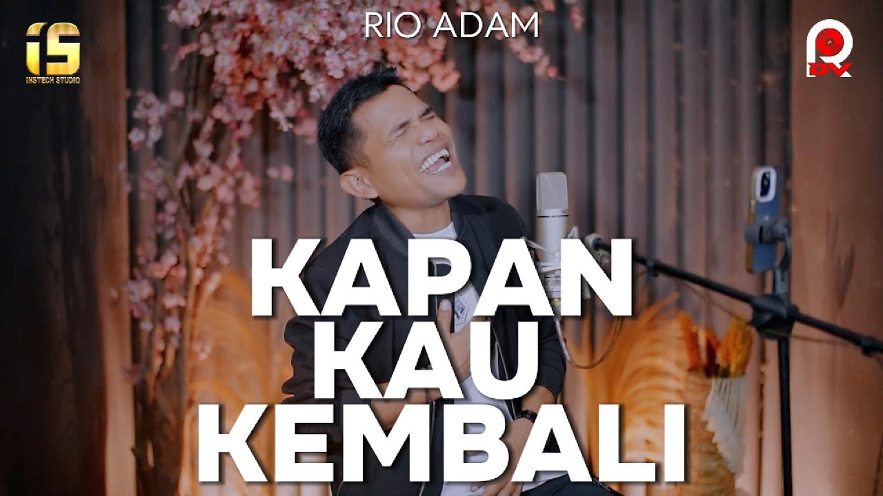 KAPAN KAU KEMBALI - COVER BY RIO ADAM X COVERPEDIA