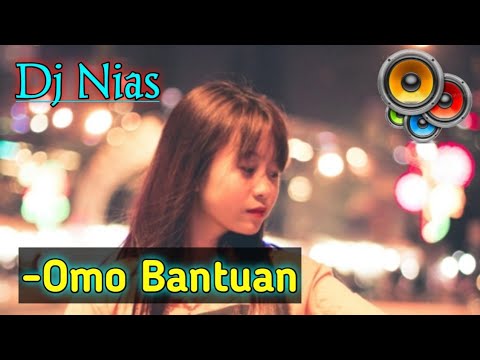 The Song Omo Bantuan || Nias Dj