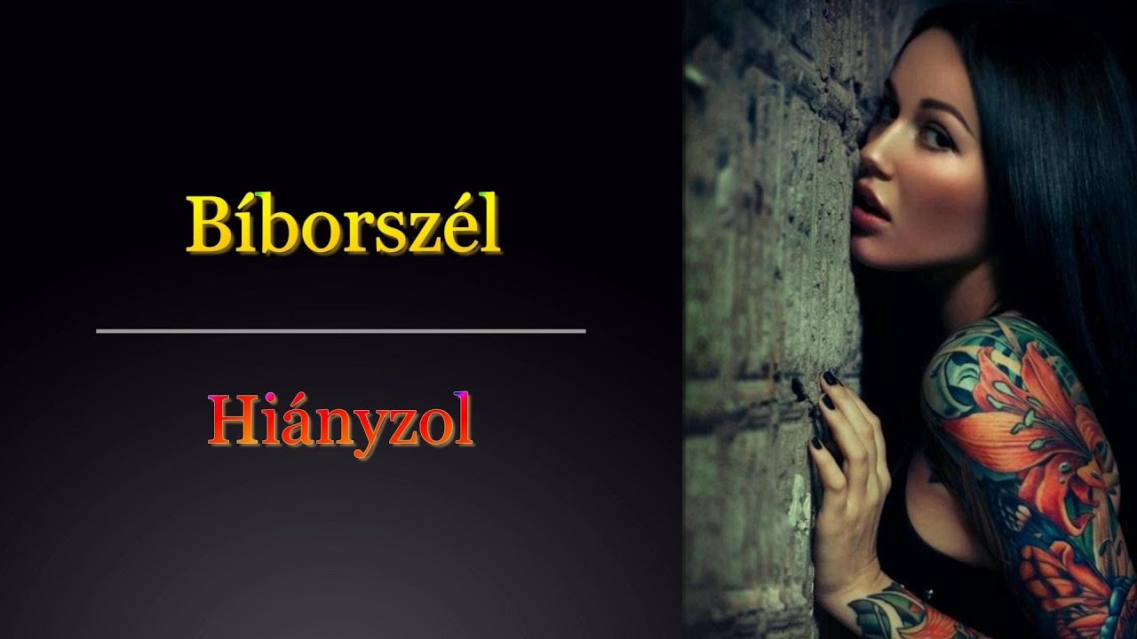 Смотреть «Bíborszél - Hiányzol» на YouTube