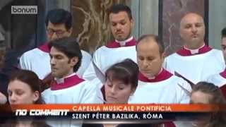 No Comment Capella Musicale Pontificia 1. Rész