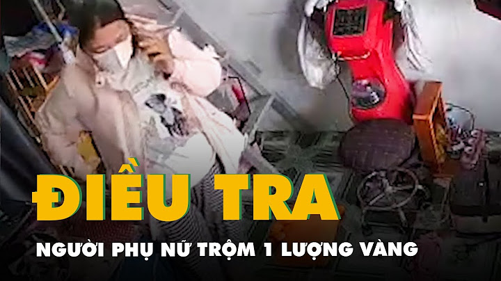 Vờ nghe điện thoại rồi trộm một lượng vàng tại tiệm làm tóc ở Thủ Đức