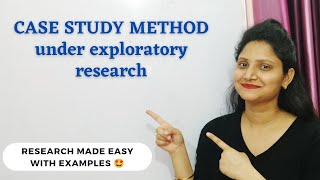 11. What is CASE STUDY METHOD? Tools under Exploratory Research | Research Methodology #ugcnet #phd
