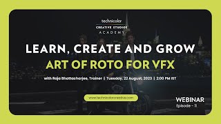 Webinar on Art of Roto for VFX: Hear from Raja B, Trainer, Technicolor Creative Studios Academy