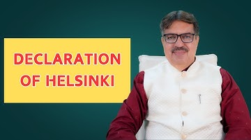 DECLARATION OF HELSINKI | EXPLAIN BY DR. KEDARNATH A. LONGANI (M.D.HOMOEOPATH) LONGANI CLINICS