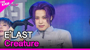 E'LAST, Creature (엘라스트, Creature) [THE SHOW 220510]