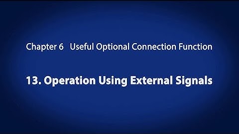 6. Useful Optional Connection Function - Operation Using External Signals　《YourFirstInverter(14/18)》
