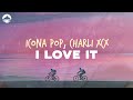 Icona pop  i love it feat charli xcx  lyrics