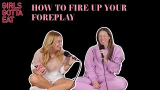 How to Fire Up Your Foreplay | Ep. 239