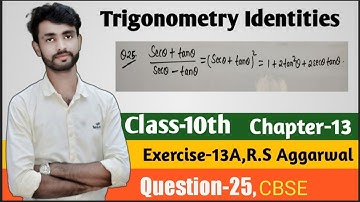 Trigonometry Identities|class-10 Exercise-13A| Question-25|R.S Aggarwal|Chapter-13|CBSE Ab education