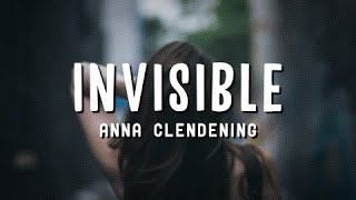 Anna Clendening - Invisible (Lyrics)