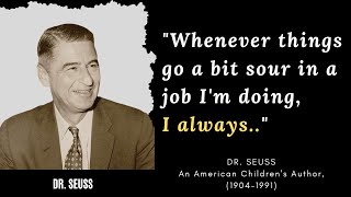 ♦Dr. Seuss' Powerful Quotes For All Time ~ Dr. Seuss Quotes that are Better Known Before Getting Old