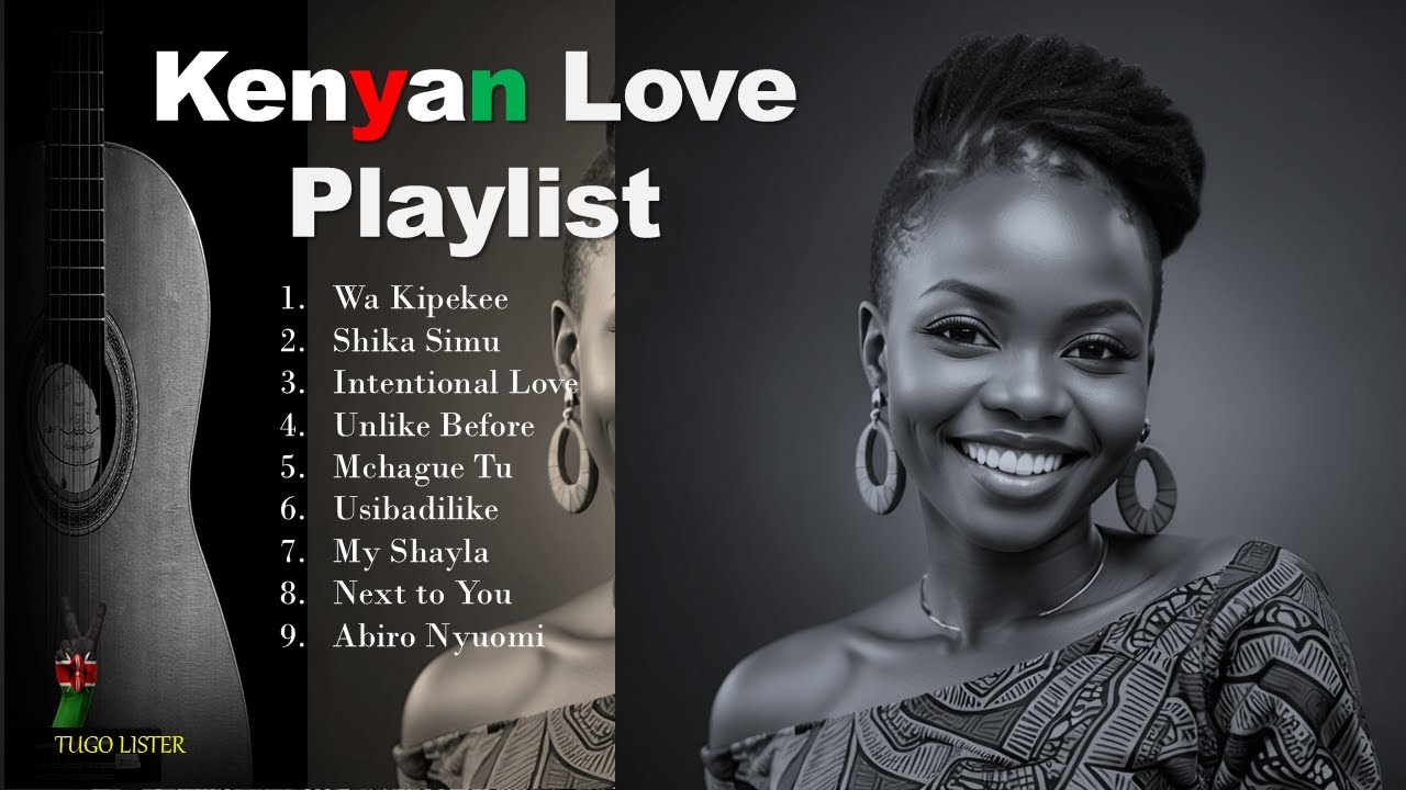 Kenyan Love – New Album 2025 | African Music & Love Songs