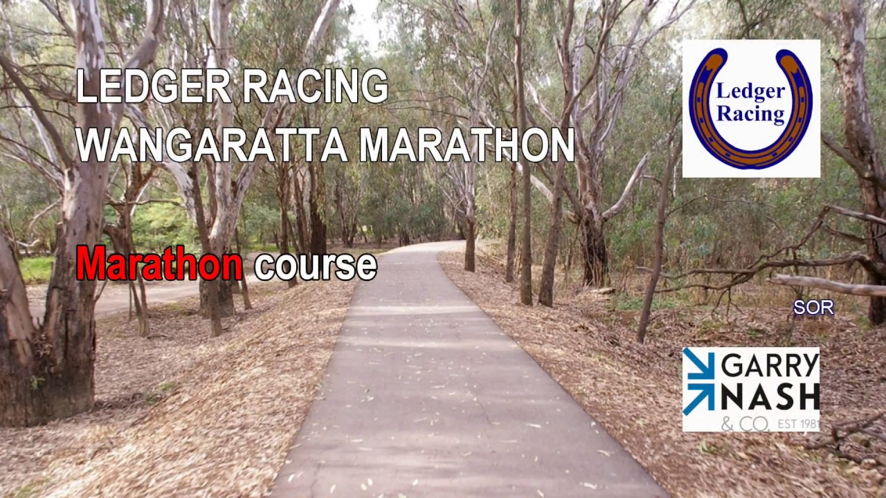 Ledger Racing Wangaratta marathon course YouTube