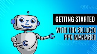 Getting Started with the Sellozo PPC Manager screenshot 2