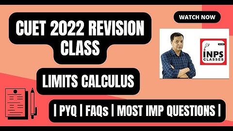 CUET 2022 || Revision Class || Limits Calculus || INPS classes ||