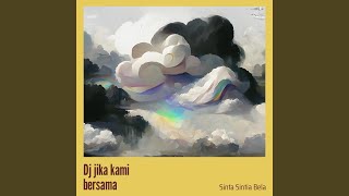 Dj Jika Kami Bersama