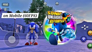 Sonic Unleashed Recompiled Android Gameplay | Native Port on Mobile (60FPS)