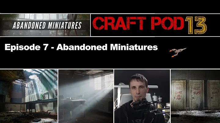EP7 ABANDONED MINIATURES  Nick Levasseur