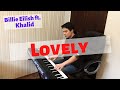 Billie Eilish, Khalid - Lovely | BEST PIANO COVER + SHEET MUSIC