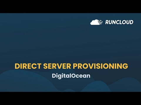Direct Server Provisioning With RunCloud and DigitalOcean - How To Connect Your Server