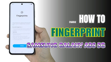 How to enable Fingerprints on Samsung Galaxy A36 5G