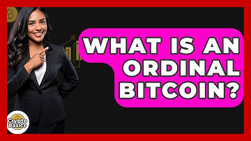 What Is an Ordinal Bitcoin? - CryptoBasics360.com