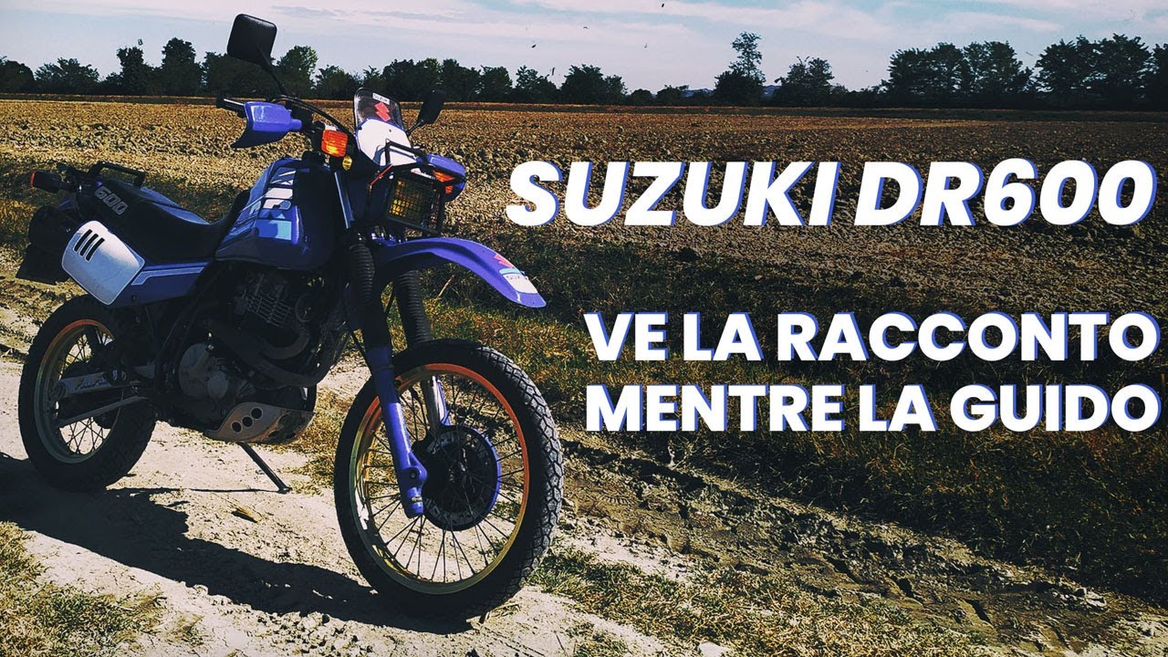 Suzuki DR600 - Ve la racconto mentre la guido - YouTube
