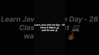 Learn Java with me Day - 28 🔥 class & object 💻#coding