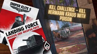 Sniper Elite 5 | DLC Mission - Landing Force | Kill Challenge | Kill Hermann Kraus with Poison