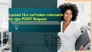 Laravel csrf token mismatch for ajax POST Request|How to fix CSRF token mismatch ajax request
