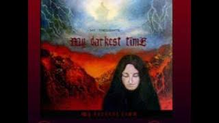 MY DARKEST TIME  - My Thoughts