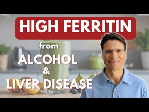 Hidden Causes of High Ferritin Alcohol and Liver Disease
