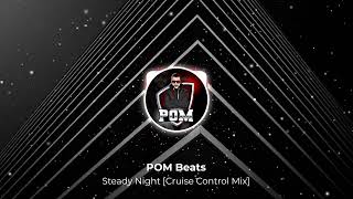 POM Beats - Steady Night [Cruise Control Mix]
