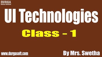UI Technologies tutorial || Class - 1 || by Mrs. Swetha On 04-11-2019 @ 9PM