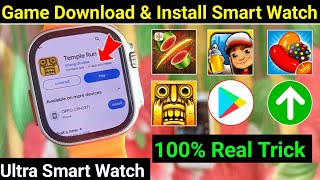 How To Download Game in Smartwatch | Smart Watch Me Game Kaise Download Kare